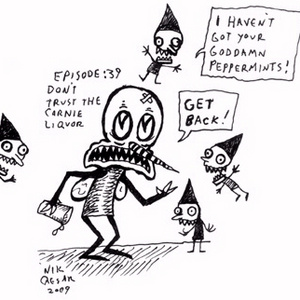 Don't trust the carnie liquor! 