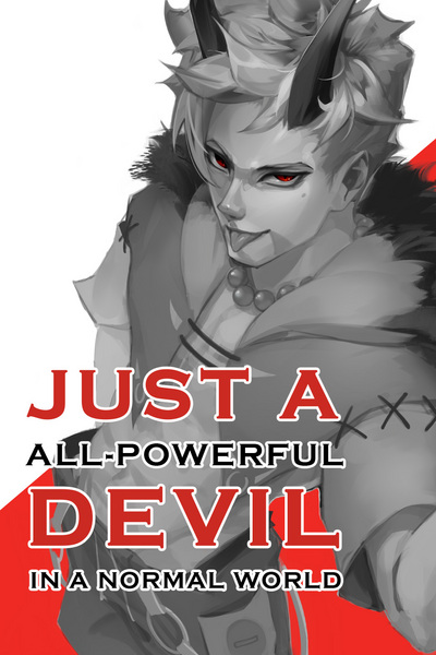 Just A All-Powerful Devil In A Normal World