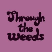 Through The Weeds