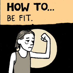 How to... Be Fit