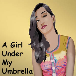 A Girl under my umbrella