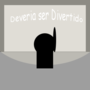 Deveria ser Divertido