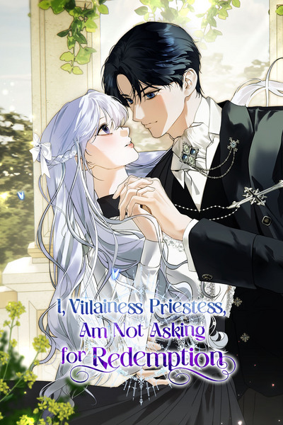 I, Villainess Priestess, Am Not Asking for Redemption