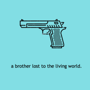 a brother lost to the living world.