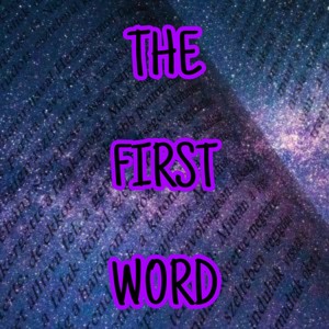 The First Word - Part. 1