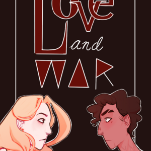Chapter one: Love and War