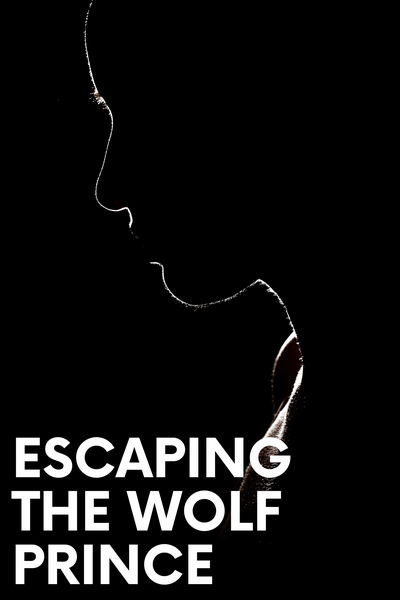 Escaping the Wolf Prince