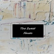 The Sweet Havoc