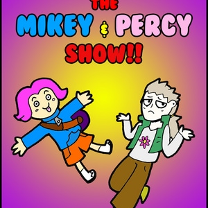 Mikey &amp; Percy