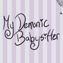 My Demonic Babysitter