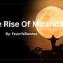 The Rise Of Miranda. 