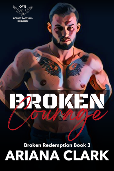 BROKEN COURAGE: Broken Redemption Book 3