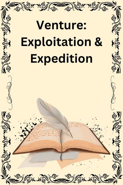 Venture: Exploitation & Expedition