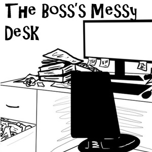 The Boss's Messy Desk
