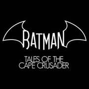 Batman: Tales of the Cape Crusader