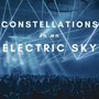 Constellations in an Electric Sky
