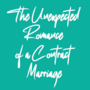 The Unexpected Romance of a Contract Marriage