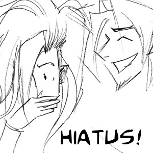 Hiatus!
