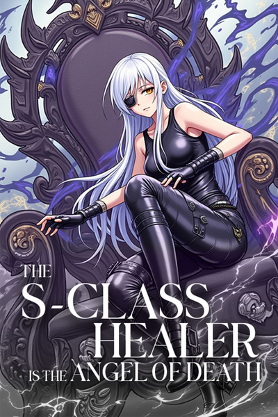 The S-Class Healer is the Angel of Death