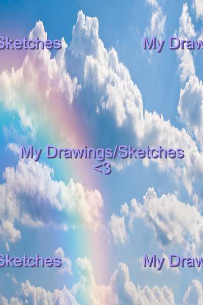 My Drawings/Sketches &lt;3