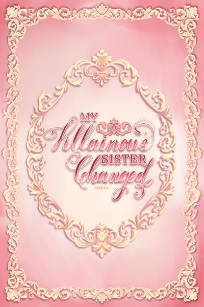 My Villainous Sister Changed