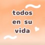 Todos en su vida 