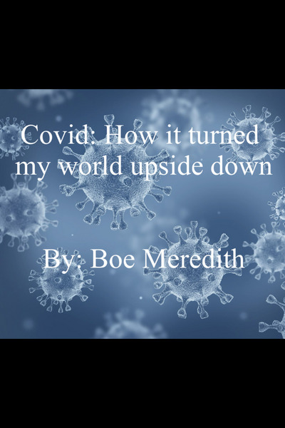 Covid: How it turned my world upside down