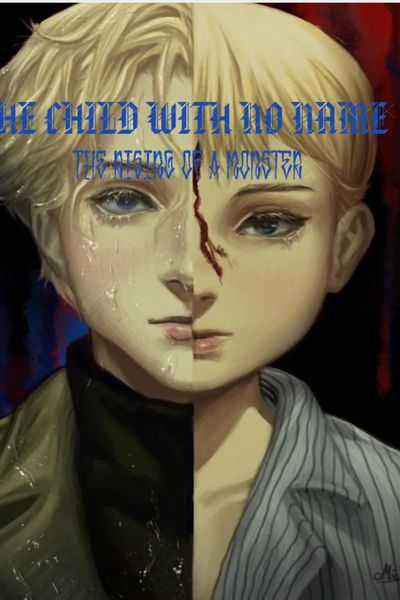 The Child With No Name: The Rising of a Monster