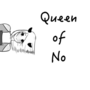 Queen of No