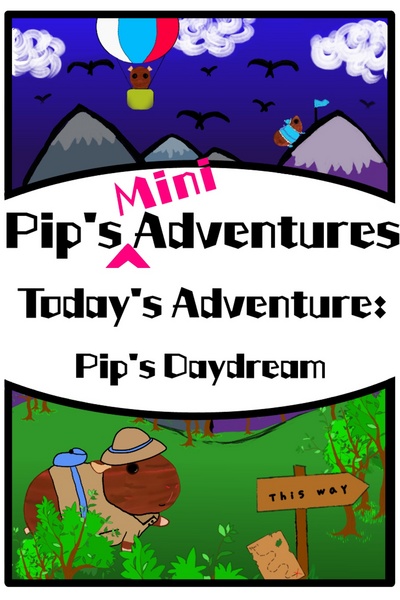 Pip's Mini Adventures: Pip's Daydream