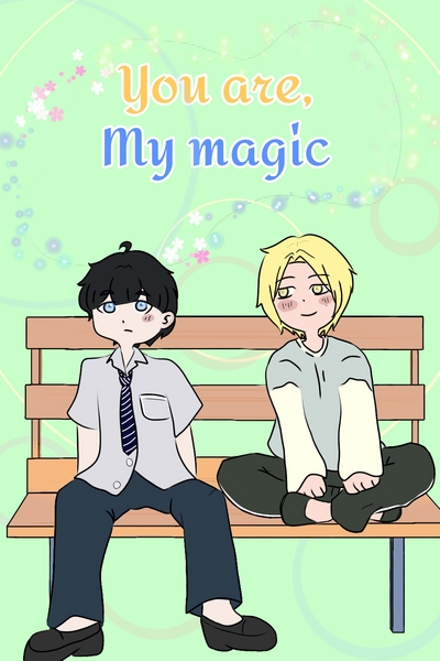 You are my magic