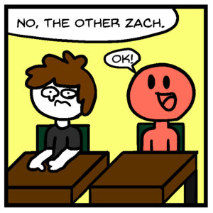 So many Zachs!