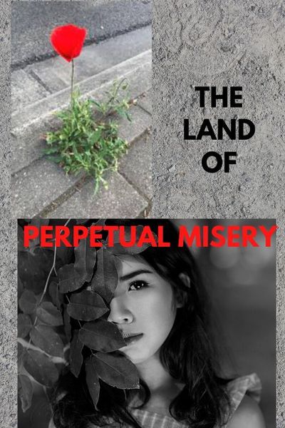 The Land of Perpetual Misery