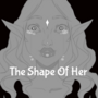 The shape of her