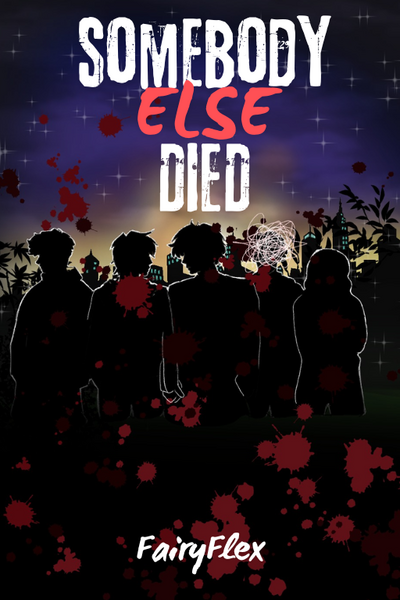 SOMEBODY ELSE DIED