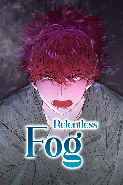 Relentless Fog