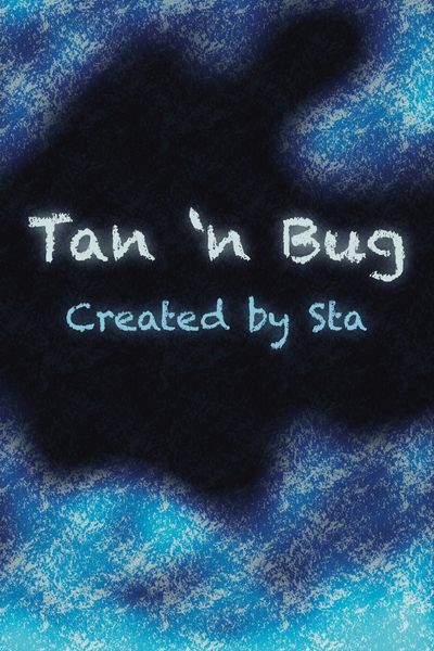 Tan 'n Bug