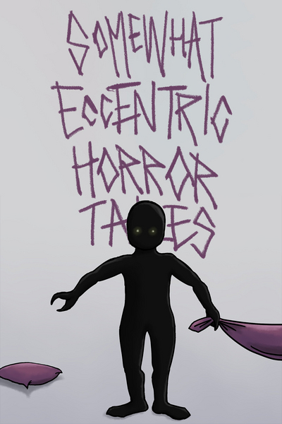 Somewhat Eccentric Horror Tales