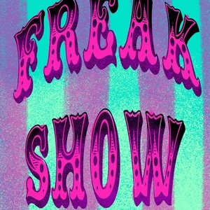 Part 5: Freak Show