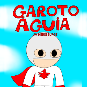 Garoto-Águia - Um Herói Surge (versão melhorada)