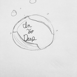 In Too Deep
