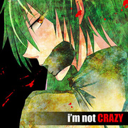 i'm not CRAZY