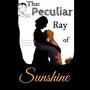 That Peculiar Ray of Sunshine