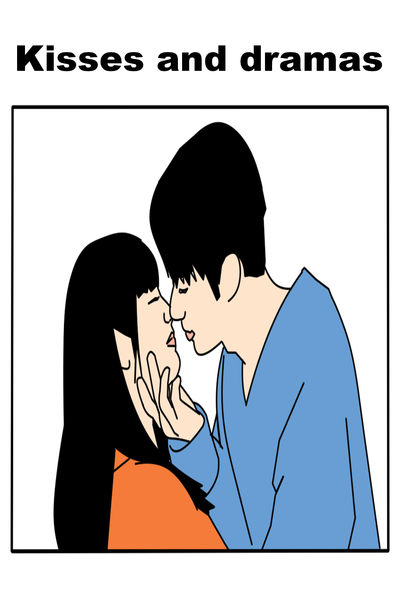 Kisses and dramas