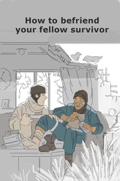 How to befriend your fellow survivor