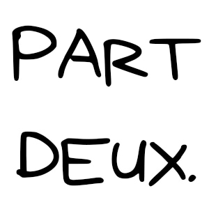 Part Deux
