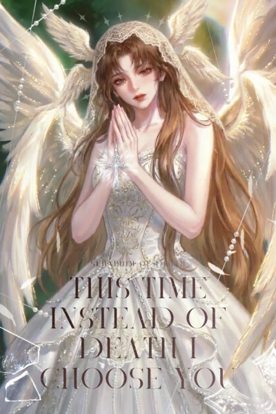 This Time, Instead Of Death, I Choose You