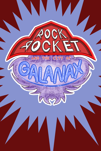 Rock Rocket and the City of Galanax