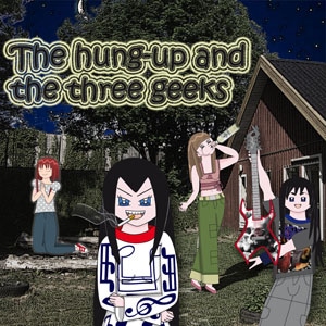 The hung-up and the three geeks