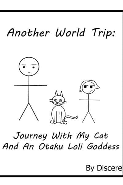 Another World Trip: Journey with My Cat and an Otaku Loli Goddess